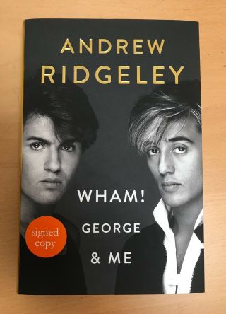 Andrew Ridgeley Signed Wham George Michael & Me Autobiography Book