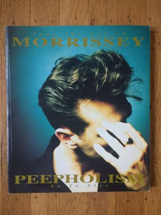 Into The Art Of Morrissey (the Smiths) - Peepholism Paperback By Jo Slee 1994