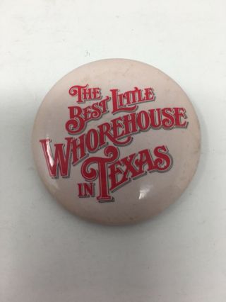 The Best Little Whorehouse In Texas Promo Movie Advertising Pinback Button Vtg