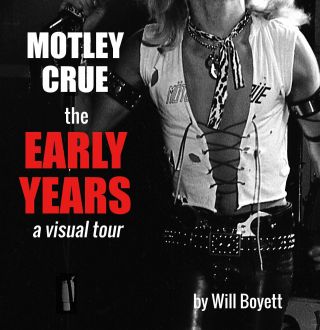 Motley Crue The Early Years - The Dirt Behind The Dirt - Softcover