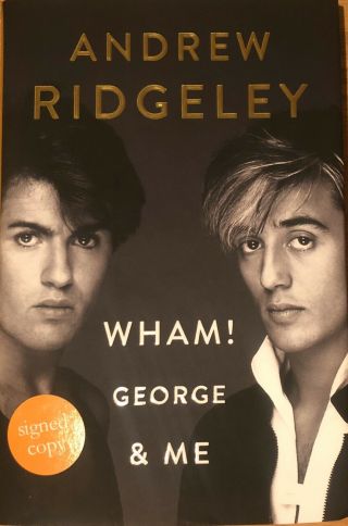 Andrew Ridgeley Signed 1st Edition Wham George Michael & Me Book