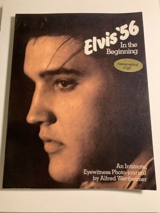 Elvis 56 In The Beginning Book By Alfred Wertheimer Signed By Author