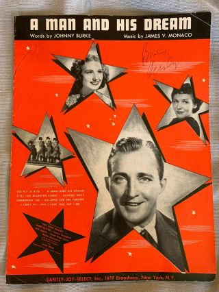 Bing Crosby Autographs " A Man And His Dream " 1939 Sheet Music Sid Skolsky Estate