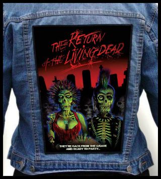 The Return Of The Living Dead - - - Giant Backpatch Back Patch / Gore Zombie