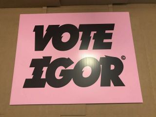 Tyler,  The Creator - Vote Igor Pink Sign