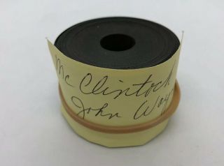 Old 35mm Movie Roll Of Film From Mcclintock John Wayne 1964 Preview Trail?