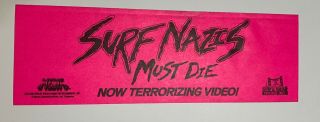 Nos Vintage Surf Nazis Must Die Promotional Bumper Sticker Troma Rare Movie Vhs