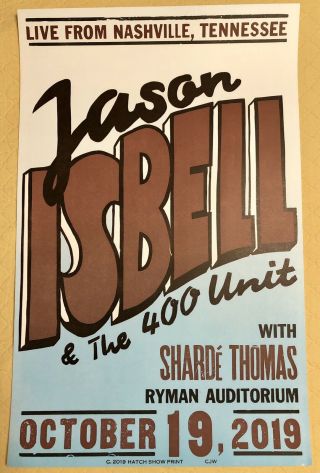 Jason Isbell 10/19/19 Ryman Hatch Show Print Poster & Handbill Nashville