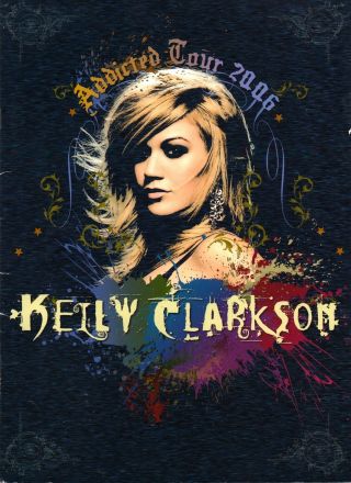 Kelly Clarkson 2006 Addicted Tour Concert Program Book / Booklet / Ex 2 Nmt