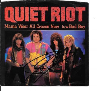 Quiet Riot Signed / Autographed 45 Picture Sleeve Mama Weer All Crazee Now