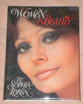 Sophia Loren - Hand Signed Book On Women & Beauty 1984 1st Ed.  Hc