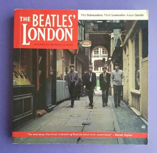 The Beatles London A Guide To 467 Sites Book Mark Lewisohn Piet Schreuders Adam