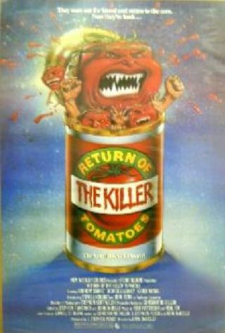Return Of The Killer Tomatoes Rolled One - Sheet Poster