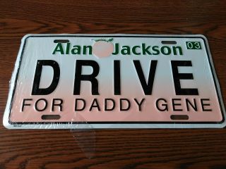 Alan Jackson Drive For Daddy Gene License Front Plate
