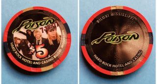 Poison Band Casino Chip 7 - 12 - 07 Hard Rock Casino Biloxi Rare Bret Michaels