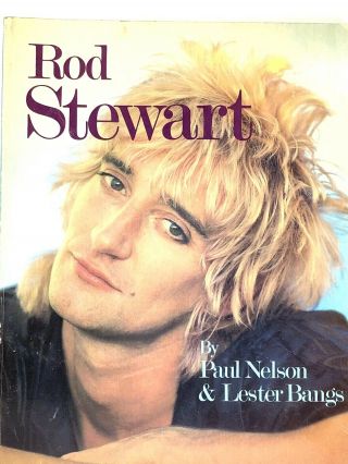 Rod Stewart By Paul Nelson And Lester Bangs 1st Edition 1981 Paperback On Tour