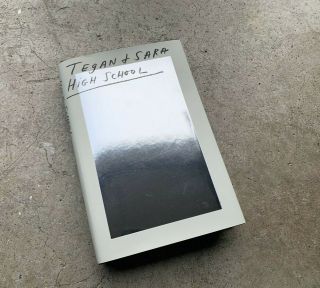 Tegan And Sara High School Book Lgbt Memoir Hardcover Novel