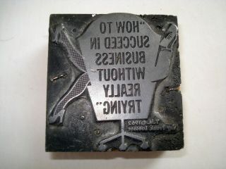 How To Succeed In Business Without Really Trying Printers Block Letterpress Cut