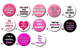 1.  25 " Mean Girls Buttons Pins Badges 1 1/4 Inch Glen Coco Linsay Lohan