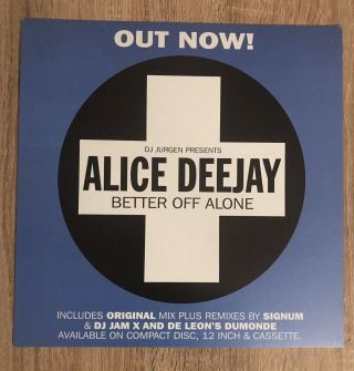 Alice Deejay Better Off Alone On Positiva Label Promo Poster Very Rare