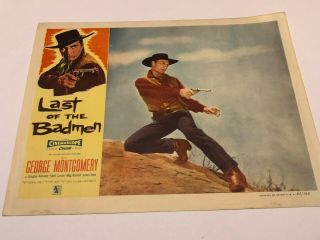 Vintage 1957 Lobby Card " Last Of The Badmen " George Montgomery