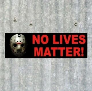 " No Lives Matter " Friday The 13th Sticker Jason Voorhees Hockey Mask Killer Prop