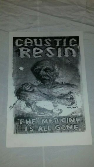 Caustic Resin The Medicine Is All Gone Autographed Poster Brett Netson 11/50