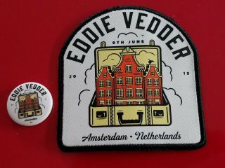 Eddie Vedder (pearl Jam) Amsterdam Patch & Pin 6 - 9 - 19