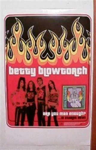 Betty Blowtorch Poster Band Shot Blow Torch Promo