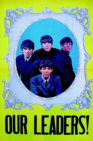 Beatles 1964 Vintage Poster Pinup Paul John George Ringo Our Leaders 10x20 "