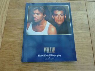 1986 Wham The Official Biography Luke Crampton Softback Book 95 Page