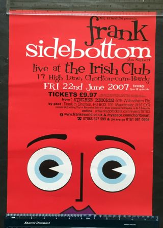 2007 - Frank Sidebottom At Chorlton Irish Club - Official Poster Plus 2 Tickets