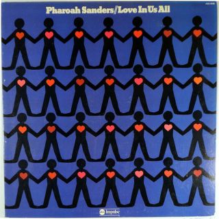 Pharoah Sanders - Love In Us All - 1974 Impulse Lp,  Joe Bonner Cecil Mcbee