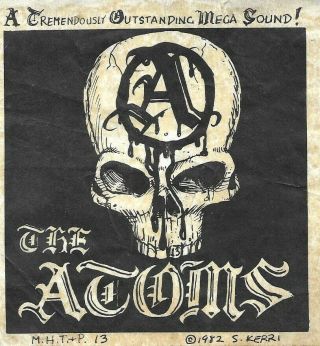 The Atoms Punk Rock Band From L.  A.  Calif With S.  Kerri Art Work 1982