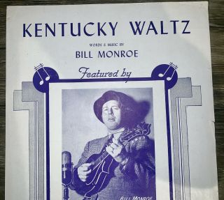 Bill Monroe Sheet Music Kentucky Waltz Antique Rare. 3