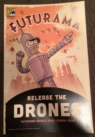 Sdcc 2015 Comic Con Futurama Bender Release The Drones Poster Exclusive