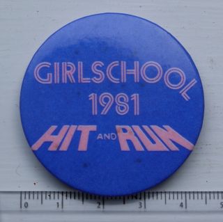 Vtg Girlschool Hit And Run 1981 Tour Promo Band 45mm Pin Badge Music Rock