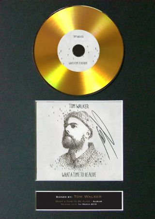 Gold Disc Tom Walker What A Time To Be Alive Signed Autograph Mounted Print 183