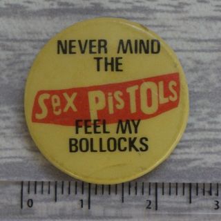 Vtg Og Rare 25mm Pin Badge Sex Pistols Never Mind The Bollocks Feel My