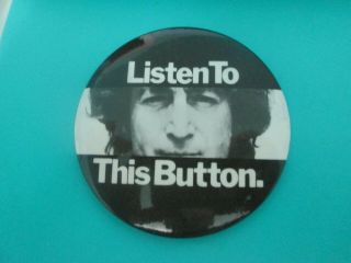 John Lennon " Listen To This Button " Rare Vintage Pin Button 1970s - - The Beatles