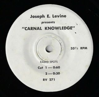 Carnal Knowledge : Movie Radio Spots - 7 Inch : 33 Rpm Record