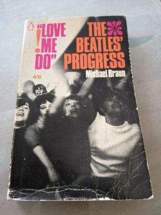 Love Me Do The Beatles Progress By Michael Braun.  1964 1st Edition Paperback