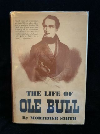 Ole Bull - The Life Of Ole Bull - M.  Smith - Violin Biography 1943 Hb Dj 1st Ed