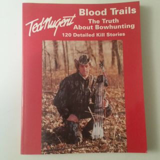 Ted Nugent,  Autographed Blood Trails Book