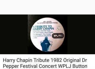 Tribute To Harry Chapin Wplj 1982 Pin/button