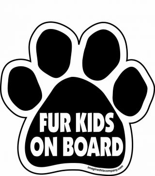 Fur Kids On Board Paw Magnet Dog Cat 5.  5 " X 5.  5 " Shaped Black Car Auto Gift