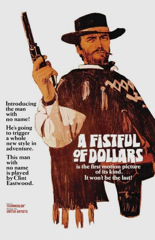 A Fist Full Of Dollars Movie Poster 11x17 In / 28x43 Cm Clint Eastwood
