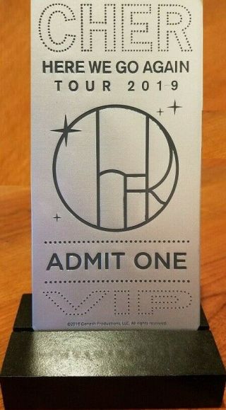 Cher 2019 " Here We Go Again Tour " Metal Commemorative Ticket W/stand
