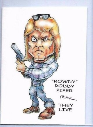 Rowdy Roddy Piper They Live Trading Card Art Signed By Rak Near