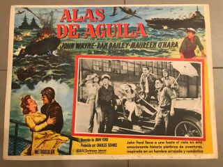 Mexican Lobby Card 12.  5x17: The Wings Of Eagles (1957) John Wayne,  Dan Dailey